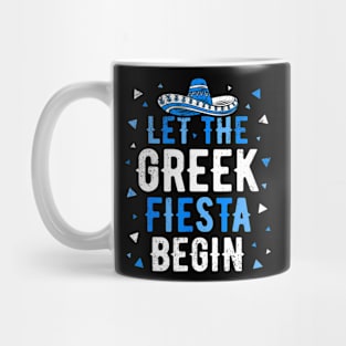 Greek Easter Cinco De Mayo  Let The Greek Fiesta Begin Mug